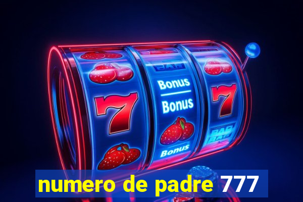 numero de padre 777